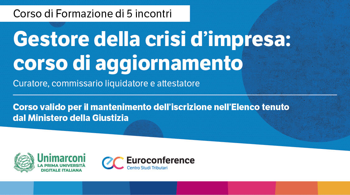 Immagine Gestore della crisi d’impresa: corso abilitante di aggiornamento | Euroconference